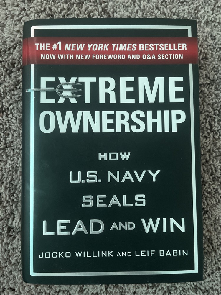 Extreme Ownership: How U.S. Navy SEALs Lead and Win (New Ed.) by Willink J HC/DJ