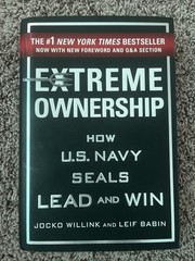 Extreme Ownership: How U.S. Navy SEALs Lead and Win (New Ed.) by Willink J HC/DJ