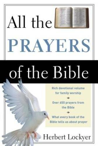 All the Prayers of the Bible – Paperback By Lockyer, Herbert – GOOD