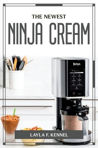 The Newest Ninja Cream by Layla F Kennel (paperback)