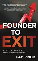 Founder to Exit: A CFO’s Blueprint for Small Business Owners
