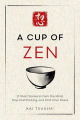 A Cup of Zen: 21 Short Stories to Calm the Mind Fast shipping