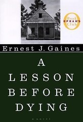 Lesson Before Dying by Gaines, Ernest J.