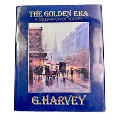 The Golden Era A Celebration of Light by G. Harvey 1990 – Signed