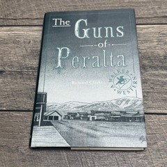The Guns of Peralta Richard Clarke 1994 First Edition HCDJ Walker Western