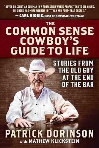 The Common Sense Cowboy’s Guide to – Hardcover, by Dorinson Patrick – Very Good