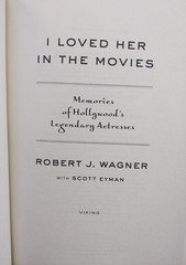 I Loved Her in the Movies: Memories of Legendary Actresses by Robert Wagner HCDJ