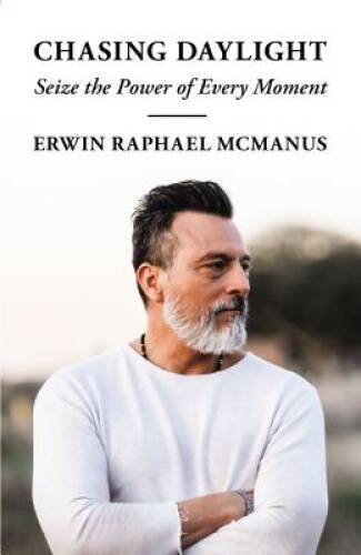 Chasing Daylight: Seize the Power of Every Moment – Paperback – GOOD