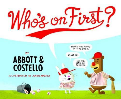 Who’s on First? (Pop Classic Picture Books) – Hardcover By Bud Abbott – GOOD