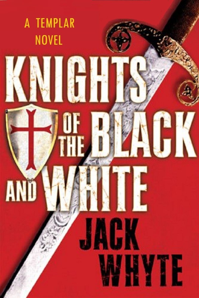 The Templar Trilogy – Knights of the Black & White – HC w/DJ 1st PRINT 2006