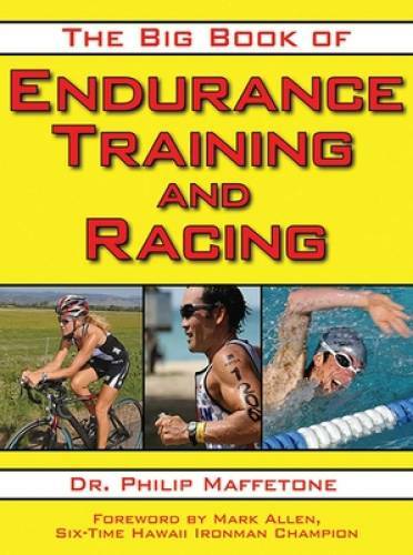 The Big Book of Endurance Training and Racing – Paperback – GOOD
