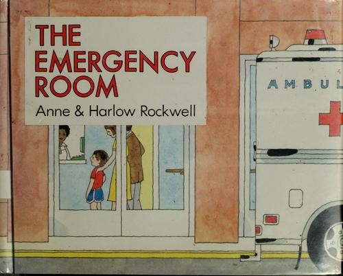 The Emergency Room Library Binding Anne Rockwell