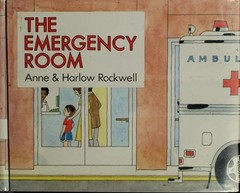The Emergency Room Library Binding Anne Rockwell