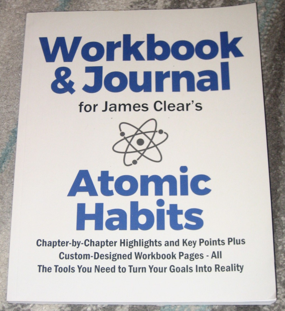Workbook & Journal For James Clear’s Atomic Habits Paperback