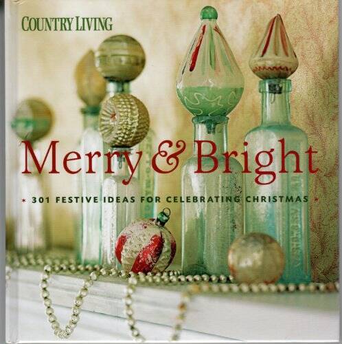 Merry Bright 301 Festive Ideas for Celebrating Christmas – GOOD