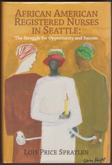 AFRICAN AMERICAN REGISTERED NURSES IN SEATTLE (SIGNED) The Struggle for