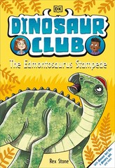 Dinosaur Club: The Edmontosaurus Stampede by Rex Stone