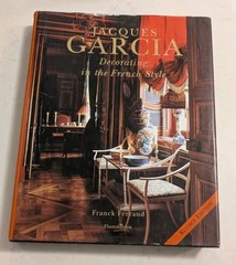 Jacques Garcia : Decorating in the French Style