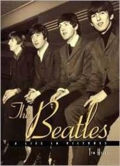 The Beatles: A Life in Pictures – Hardcover By Tim Hill – GOOD