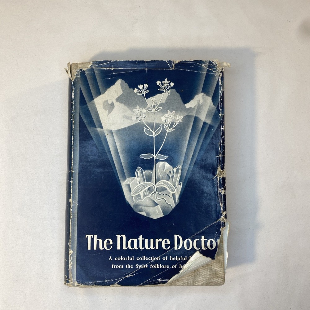 The Nature Doctor 1959 A Collection of hints from Swiss folklore