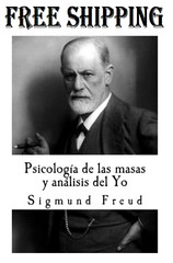 Psicología de las masas y análisis del Yo (Spanish Edition)