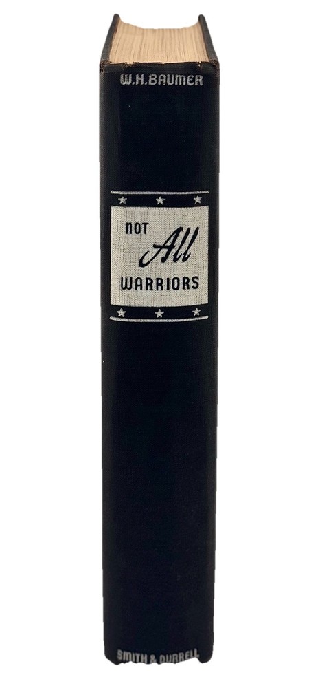 NOT ALL WARRIORS William Baumer SIGNED 1ST! Hardcover 1941 Famous West Pointers