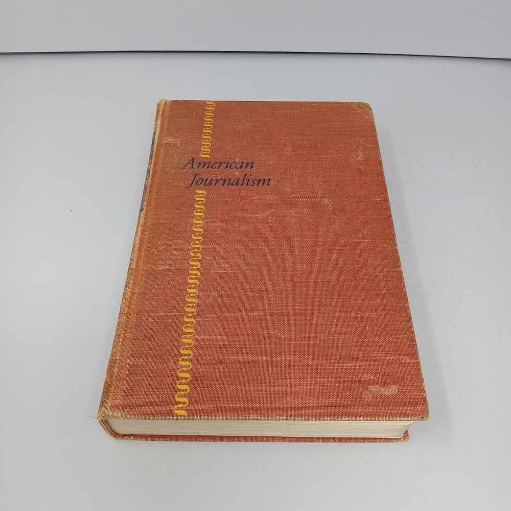 American Journalism: 1950 The Macmillan Company Hardcover Frank Luther Mott