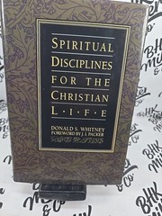 Spiritual Disciplines for the Christian Life – paperback Donald S. Whitney