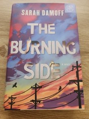 The Burning Side A Novel – Hard Cover – BOTM Edition