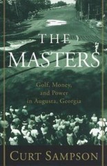 The Masters: Golf, Money, and Power in Augusta, Georgia – Paperback – GOOD