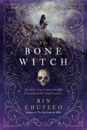 The Bone Witch – Paperback By Chupeco, Rin – VERY GOOD