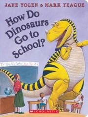 How Do Dinosaurs Go to School – Board book By Yolen, Jane – GOOD