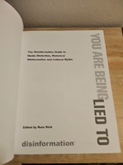 You Are Being Lied To : The Disinformation Guide to Media Distortion, Historical