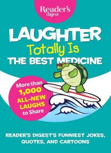 Laughter Totally is the Best Medicine – Paperback By Reader’s Digest – VERY GOOD