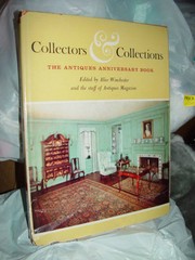 Collector & Collections The Antiques Anniversary Book Alice Winchester 1961