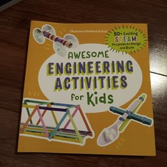 Awesome Engineering Activities for Kids: 50+ STEAM Projects, Christina Schul, P…