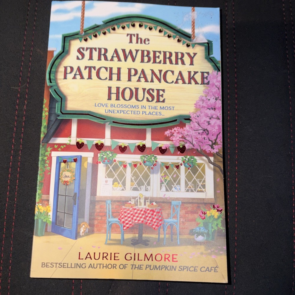 The Strawberry Patch Pancake House by Laurie Gilmore: Excellent Condition