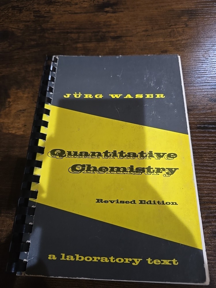 QUANTITATIVE CHEMISTRY: A Laboratory Text, Jurg Waser 1964 PB, 435 pages