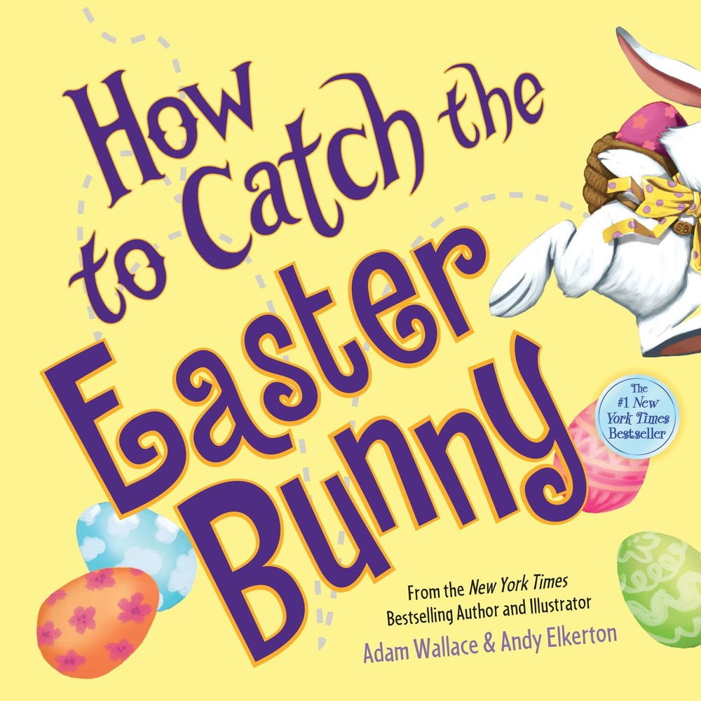 How to Catch the Easter Bunny – Wallace, Adam|Elkerton, Andy – Very Good – S…