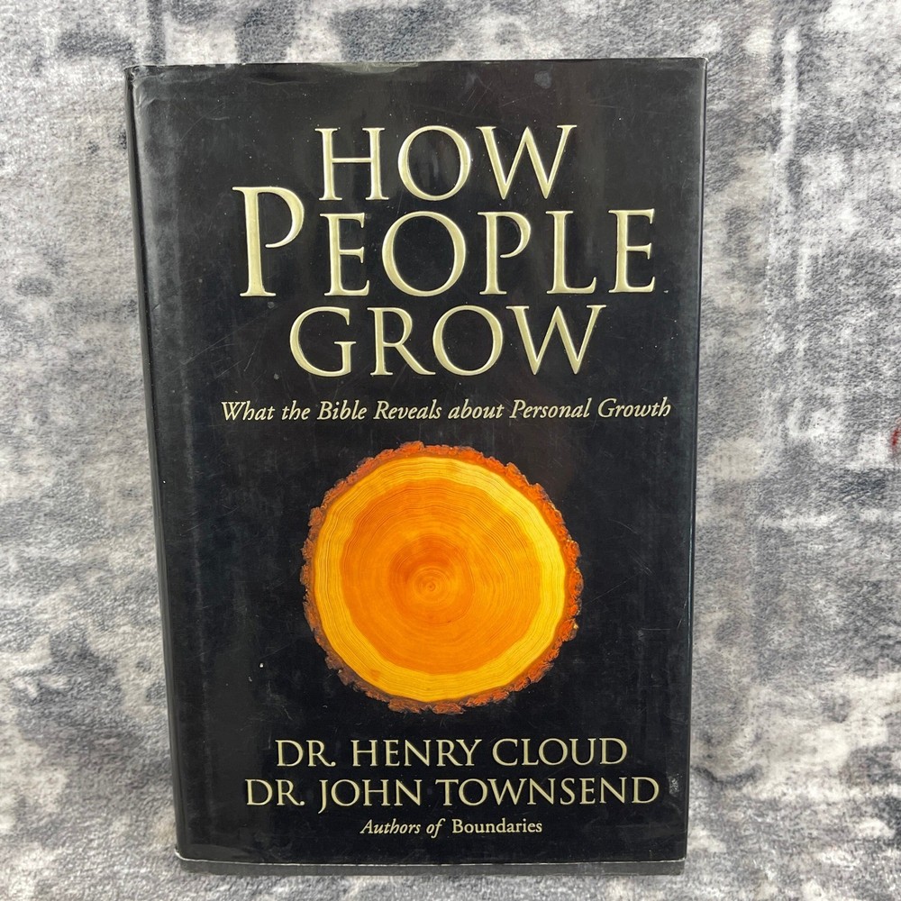 How People Grow Henry Cloud John Townsend Christian Personal Growth Book