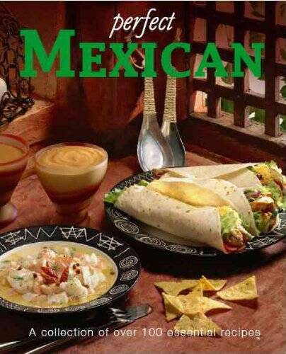 Perfect Mexican – Hardcover By Parragon – GOOD