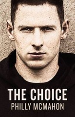 The Choice by McMahon, Philly; Kelly, Naill