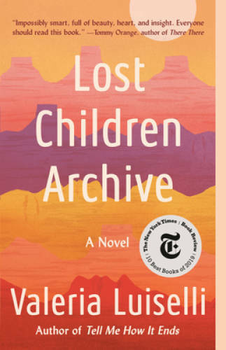 Lost Children Archive: A novel – Paperback By Luiselli, Valeria – GOOD