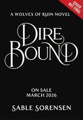 Dire Bound, Hardcover by Sorensen, Sable, Brand New, Free shipping in the US