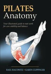 Pilates Anatomy – Paperback By Isacowitz, Rael – GOOD