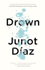Drown by Junot Diaz