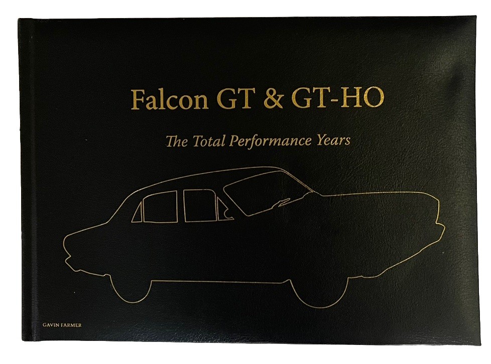 Ford Falcon GT & GT-HO The Total Performance Years Leather Bound Collector Book