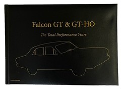 Ford Falcon GT & GT-HO The Total Performance Years Leather Bound Collector Book