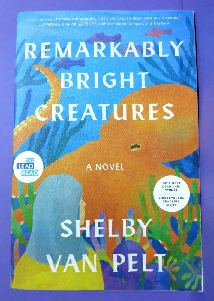 Remarkably Bright Creatures: Shelby Van Pelt (ARC) RARE Advance Readers Copy TPB