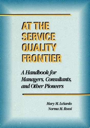 At the Service Quality Frontier: A – Paperback, by Mary M. Losardo – Very Good